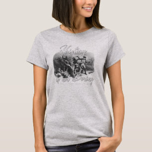 Geschichte ist nicht langweilig Geschichte Liebhab T-Shirt