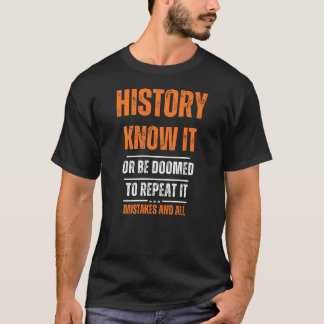 Geschichte, Know's ... T-Shirt
