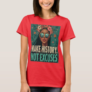 GESCHICHTE, NICHT AUSDRÜCKE T-Shirt