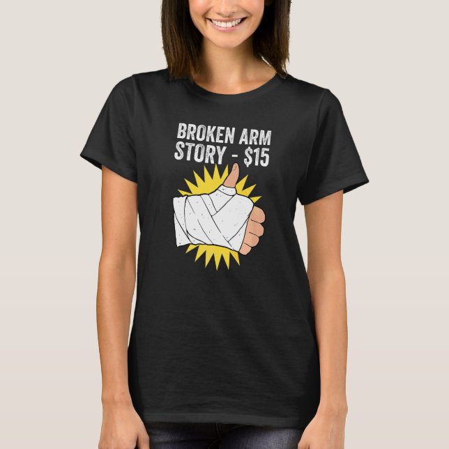 Geschichte vom gebrochenen Arm   T-Shirt (Vorderseite)