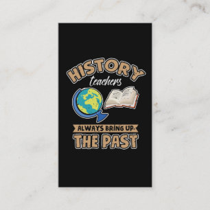 Geschichtslehrer bringen immer die Vergangenheit a Visitenkarte
