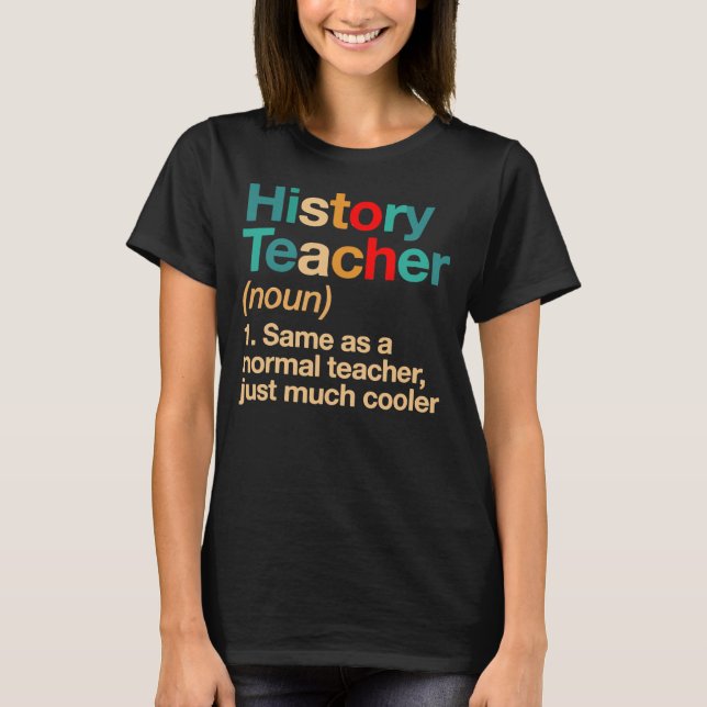 Geschichtslehrer Definition Funny School  T-Shirt (Vorderseite)
