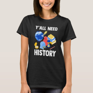 Geschichtslehrer  Historiker für Alte Geschichte   T-Shirt