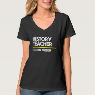 Geschichtslehrer Original Influencer High Middle S T-Shirt