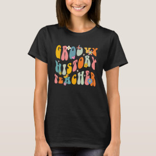 Geschichtslehrer Retro Groovy Blume Lehre Liebe In T-Shirt
