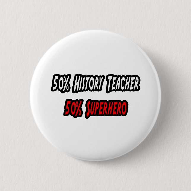 Geschichtslehrer / Superheld Button (Vorderseite)