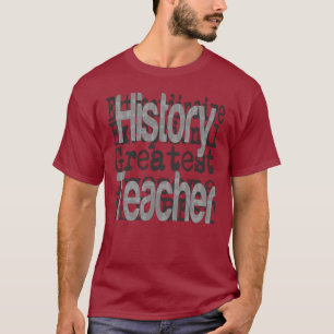 Geschichtslehrer T-Shirt