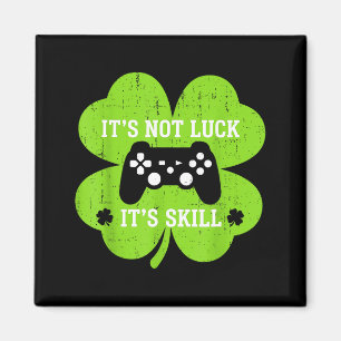 Geschick nicht Glück lustiger Shamrock-Gamer St. P Magnet