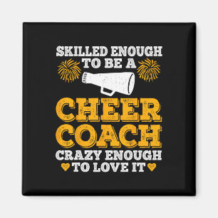 Geschickt genug um Cheer Coach zu sein. Verrückt g Magnet