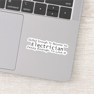 Geschickt genug, um ein Elektro-verrückt zu werden Aufkleber