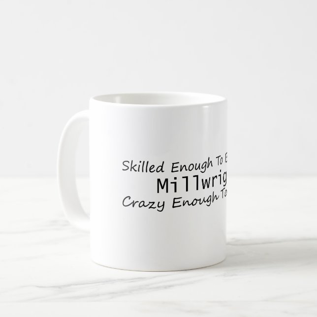 Geschickt genug, um ein Mürcher Crazy genug zu wer Kaffeetasse (Vorderseite Links)