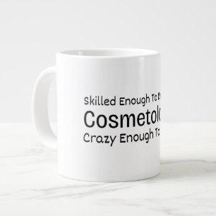 Geschickt genug, um ein verrückter Kosmetiker zu w Jumbo-Tasse