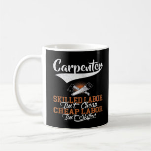 Geschickte Arbeit für Zimmerleute ist nicht billig Kaffeetasse