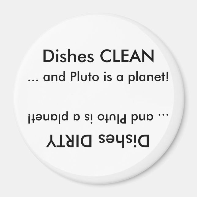 Geschirr CLEAN oder Dirty ... und Pluto ist ein Pl Magnet (Vorne)
