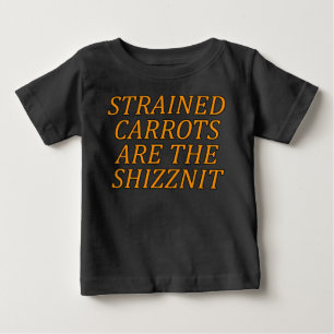 Geschlagene Karotten sind das Shizznit Baby T-shirt