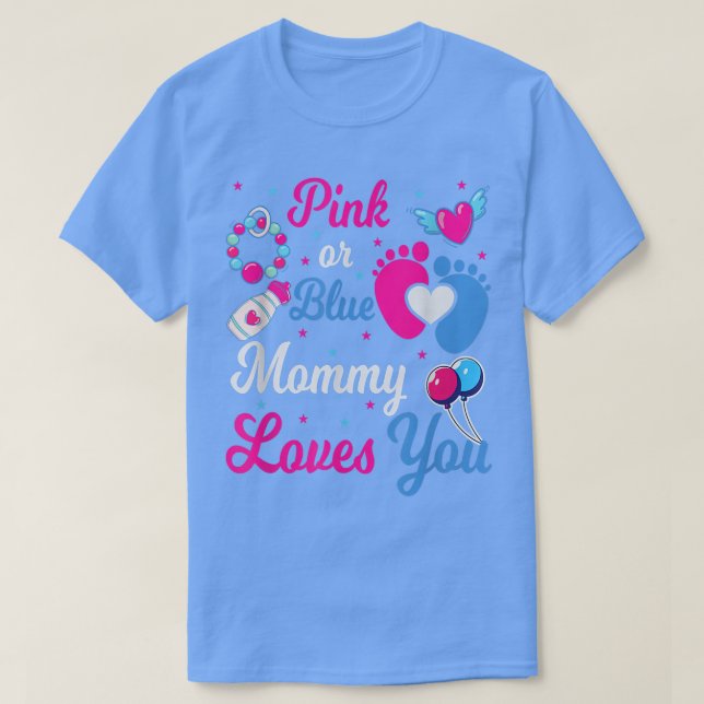 Geschlecht Aufdecken rosa oder blaue Mommy-Lieben  T-Shirt (Design vorne)