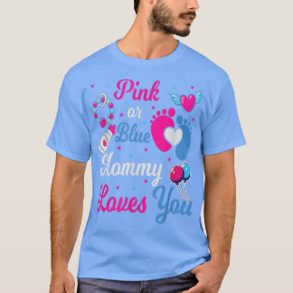 Geschlecht Aufdecken rosa oder blaue Mommy-Lieben  T-Shirt