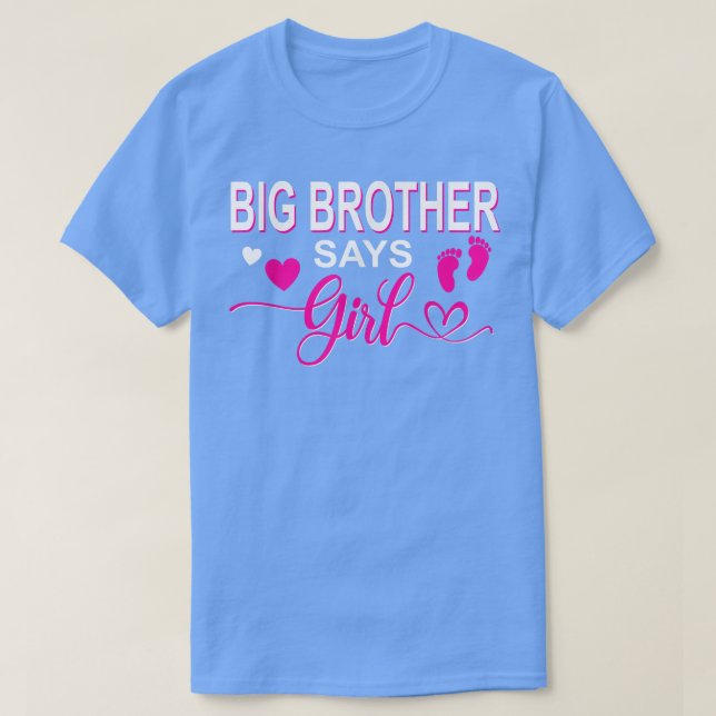 Geschlecht enthüllt Big Brother sagt Mädchen Baby  T-Shirt (Design vorne)