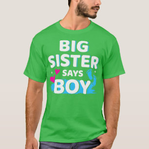 Geschlecht enthüllt Schwester sagt Junge passend F T-Shirt