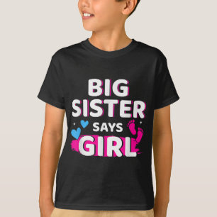 Geschlecht enthüllt Schwester sagt Mädchen, die Pa T-Shirt