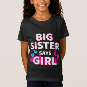 Geschlecht enthüllt Schwester sagt Mädchen, die Pa T-Shirt