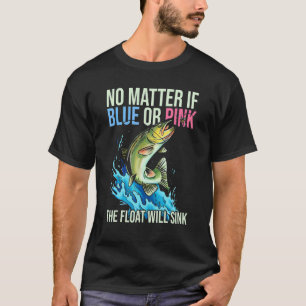 Geschlecht Enthüllungszitat für Angeln 1 T-Shirt