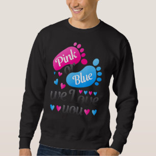 Geschlecht offen Rosa oder Blau Wir Liebe Ihnen We Sweatshirt