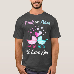 Geschlecht offen Rosa oder Blau Wir Liebe Sie Männ T-Shirt