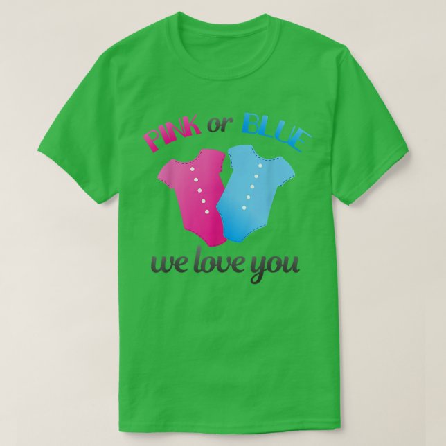 Geschlecht offen Rosa oder Blau Wir Liebe Sie Weiß T-Shirt (Design vorne)
