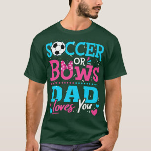 Geschlecht offenbaren Fußball oder Bows Vater Lieb T-Shirt