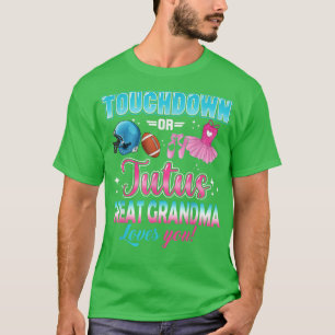 Geschlecht offenbart Touchdowns oder Tutus Große O T-Shirt