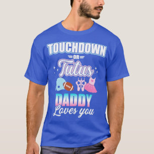 Geschlecht: Touchdowns oder Tutus Daddy Match T-Shirt