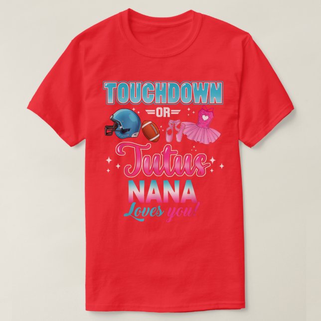Geschlecht: Touchdowns oder Tutus Nana Matching Ba T-Shirt (Design vorne)