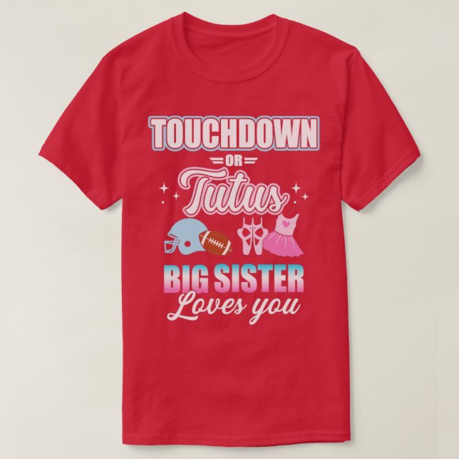 Geschlecht: Touchdowns oder Tutusschwester-Überein T-Shirt (Design vorne)