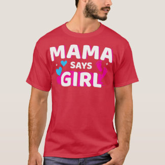 Geschlecht verrät Mama sagt Mädchen passende Famil T-Shirt
