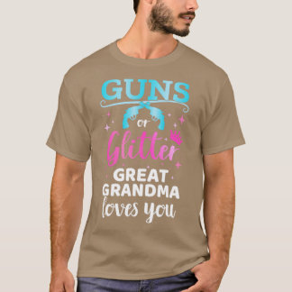 Geschlecht zeigen Gewehre oder Glitzer Urgroßmutte T-Shirt