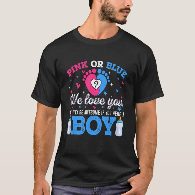 Geschlecht zeigen rosa oder blaue Liebe Sie aber P T-Shirt (Vorderseite)