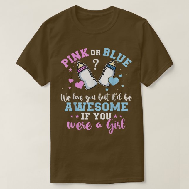 Geschlecht zeigen rosa oder blaue Liebe Sie aber P T-Shirt (Design vorne)