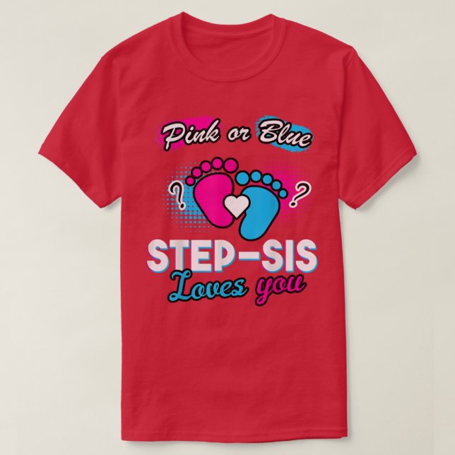Geschlecht zeigen rosa oder blaue Step-Sis-Lieben, T-Shirt (Design vorne)