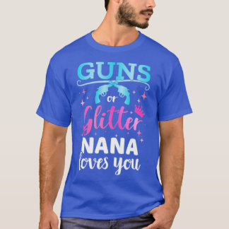 Geschlecht zeigt Gewehre oder Glitzer Nana-Matchin T-Shirt