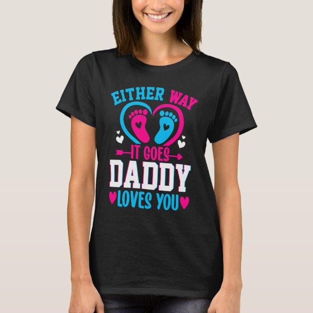 Geschlechterankündigung  So oder so Daddy Liebe T-Shirt (Vorderseite)