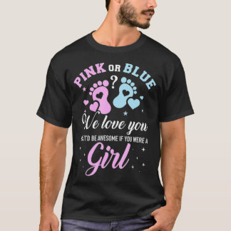 Geschlechterenthüllung rosa oder blau liebe dich a T-Shirt