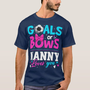 Geschlechtsenthüllungsziele oder Bows Nanny liebt T-Shirt