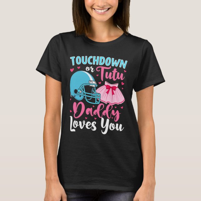 Geschlechtsspezifische Touchdown- oder Tutu Daddy- T-Shirt (Vorderseite)