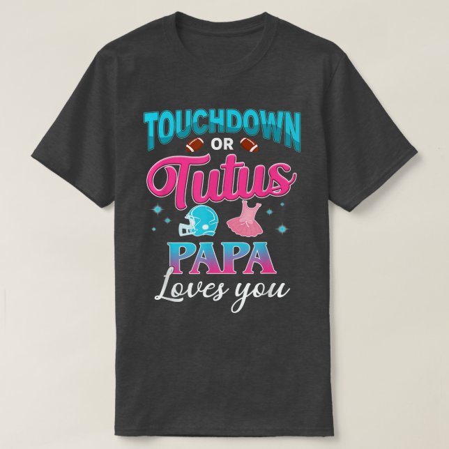 Geschlechtsspezifische Touchdown- oder Tutus Papa  T-Shirt (Design vorne)