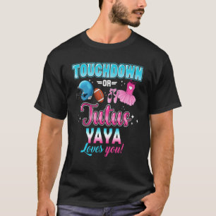 Geschlechtsspezifische Touchdowns oder Tutus Yaya T-Shirt