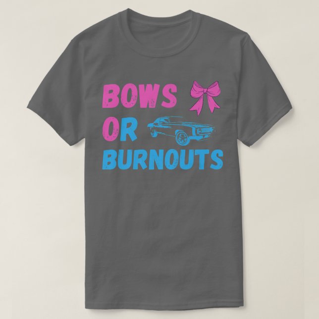 Geschlechtsverkehr bei Bows oder Burnouts Ankündig T-Shirt (Design vorne)