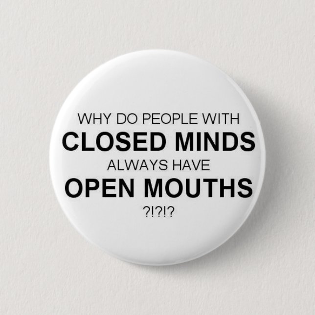 GESCHLOSSENES MINDS-OPEN MOUTHS KNOPF BUTTON (Vorderseite)