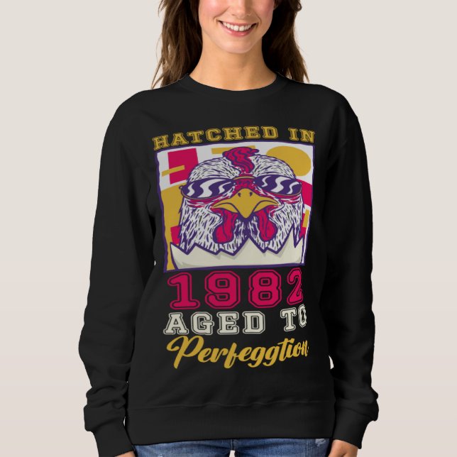 Geschlüpft 1982 gereift zur Perfeggtion Sweatshirt (Vorderseite)