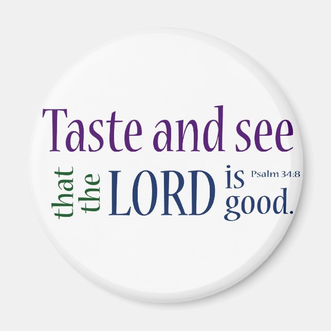Geschmack und sehen... Psalm 34:8 Magnet (Vorne)